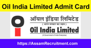 Oil India Limited Recruitment 187 Posts, Work person Admit Card Download Here