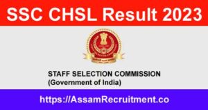SSC CHSL Result 2023- Combined Higher Secondary (10+2) Level Exam Result