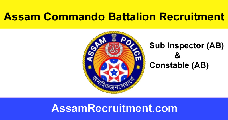 Assam Commando Battalion Recruitment Si Constable Other