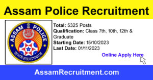 Assam Police Recruitment 2023 - 5325 Posts Online Apply Here