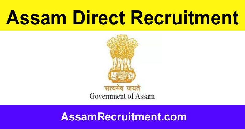 Assam Direct Recruitment 2023: 12600 Grade III and Grade IV Posts, Direct Apply Link