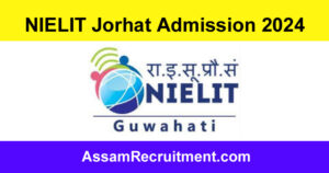 NIELIT Jorhat Admission 2024 – Submit Online Application