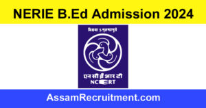 NERIE B.Ed Admission 2024 – Submit Online Application