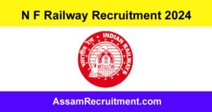 N F Railway Recruitment 2024