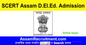 SCERT Assam D.El.Ed. Admission 2024 – Online Apply For PET