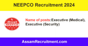 NEEPCO Recruitment 2024 – 4 Executive Posts, Online Apply