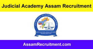 Judicial Academy Assam Recruitment 2024 – 2 Grade III & Grade IV Posts